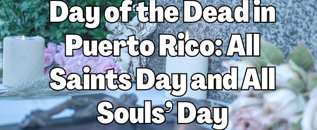 Day of the Dead in Puerto Rico